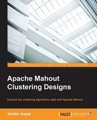 bokomslag Apache Mahout Clustering Designs