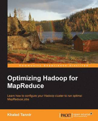 bokomslag Optimizing Hadoop for MapReduce