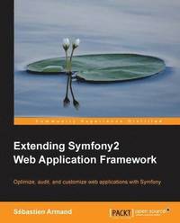 bokomslag Extending Symfony2 Web Application Framework