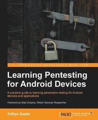 bokomslag Learning Pentesting for Android Devices