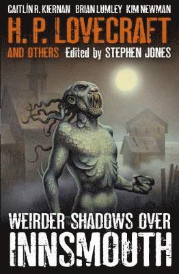 bokomslag Weirder Shadows Over Innsmouth