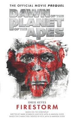 Greg Keyes - Dawn of the Planet of the Apes: Firestorm, Häftad