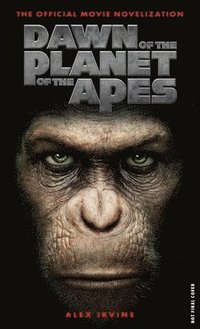 bokomslag Dawn of the Planet of the Apes: The Official Movie Novelization