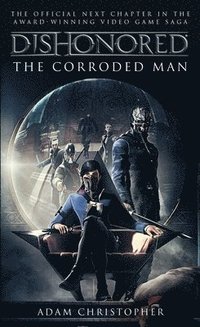 bokomslag Dishonored - The Corroded Man