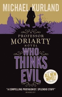 Michael Kurland - Who Thinks Evil (A Professor Moriarty Novel), Häftad