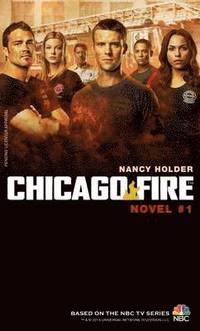 bokomslag Chicago Fire - (Chicago Fire Novel No. 1)