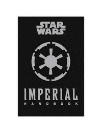 bokomslag Star Wars - The Imperial Handbook - A Commander's Guide