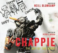 bokomslag Chappie: The Art of the Movie