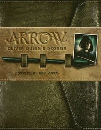 bokomslag Arrow: Oliver Queen's Dossier
