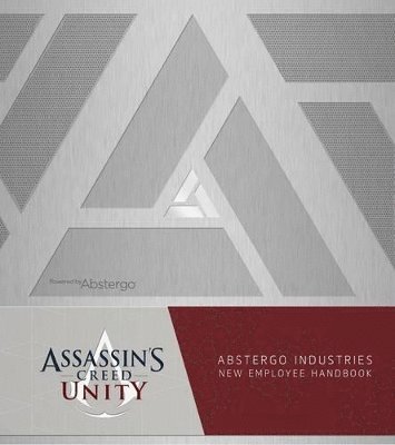 Assassin's Creed Unity: Abstergo Entertainment: Employee Handbook 1