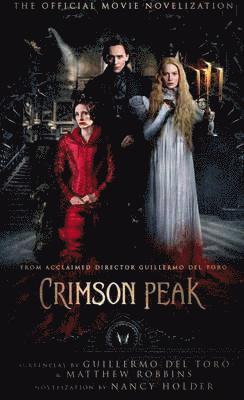 Crimson Peak: The Official Movie Novelization 1
