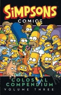 bokomslag Simpsons Comics - Colossal Compendium: Volume 3