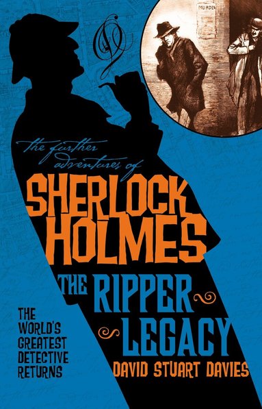 David Stuart Davies - Further Adventures of Sherlock Holmes: The Ripper Legacy, Häftad