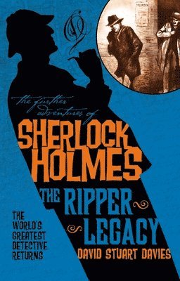 The Further Adventures of Sherlock Holmes: The Ripper Legacy 1