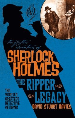 Further Adventures of Sherlock Holmes: The Ripper Legacy
