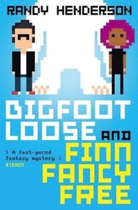 bokomslag Bigfootloose and Finn Fancy Free