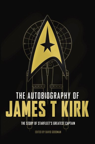 David A. Goodman - Autobiography of James T. Kirk, Inbunden