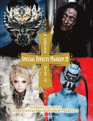 Complete Guide to Special Effects Makeup  2 1