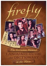 bokomslag Firefly: The Gorramn Shiniest Language Guide and Dictionary in the 'Verse