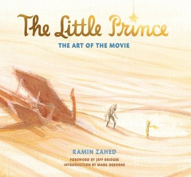 bokomslag The Little Prince: The Art of the Movie