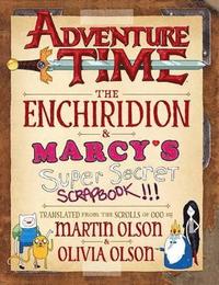 bokomslag Adventure Time - The Enchiridion &; Marcy's Super Secret Scrapbook