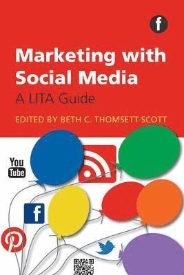 Beth Thomsett-Scott - Marketing with Social Media, Häftad