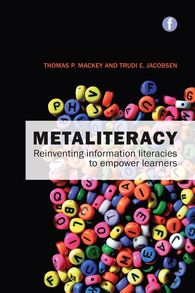 Thomas P Mackey, Trudi E. Jacobson, Thomas P. Mackey, Trudi Jacobson - Metaliteracy, Häftad