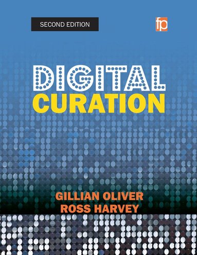 Gillian Oliver, Ross Harvey - Digital Curation, Häftad