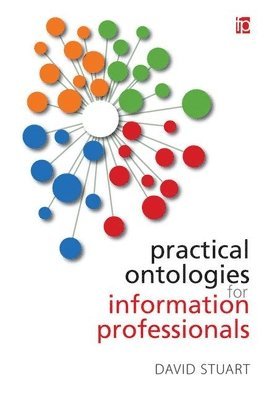 Practical Ontologies for Information Professionals 1