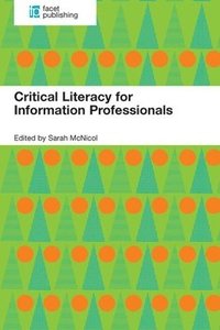 bokomslag Critical Literacy for Information Professionals