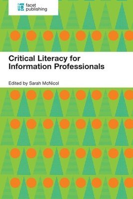 Critical Literacy for Information Professionals 1