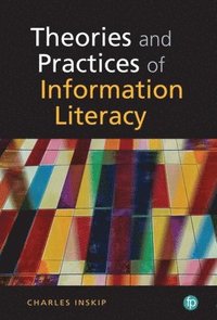 bokomslag Theories and Practices in Information Literacy