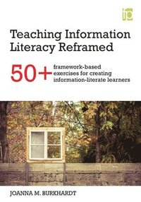 bokomslag Teaching Information Literacy Reframed