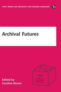 bokomslag Archival Futures