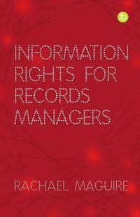 bokomslag Information Rights for Records Managers