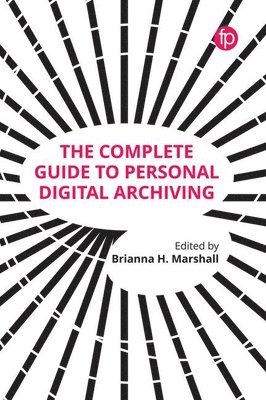 bokomslag Complete Guide to Personal Digital Archiving