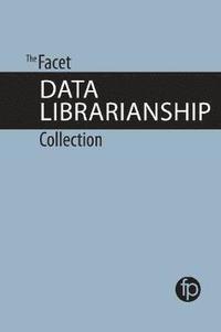 bokomslag The Facet Data Librarianship Collection