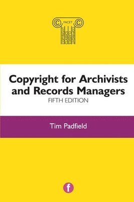 bokomslag Copyright for Archivists and Records Managers