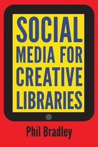 bokomslag Social Media for Creative Libraries