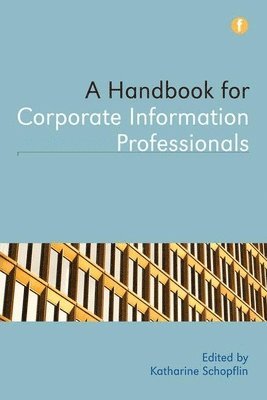 bokomslag A Handbook for Corporate Information Professionals