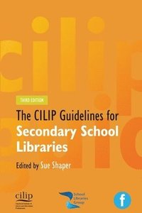 bokomslag CILIP Guidelines for Secondary School Libraries