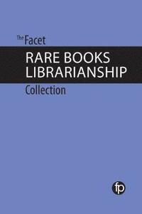 bokomslag The Facet Rare Books Librarianship Collection