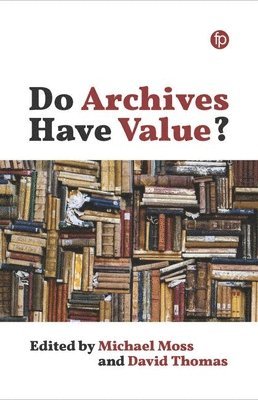 Do Archives Have Value? 1