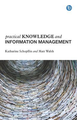 bokomslag Practical Knowledge and Information Management