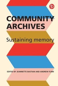 bokomslag Community Archives, Community Spaces