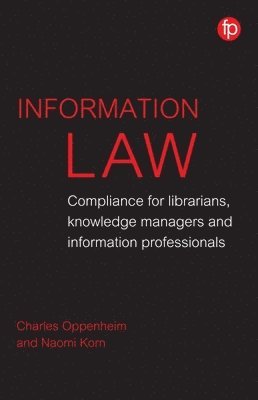 Charles Oppenheim, Adrienne Muir, Naomi Korn - Information Law, Häftad