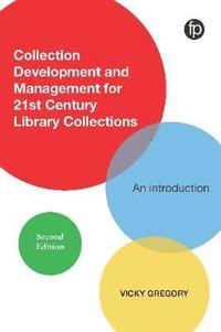 bokomslag Collection Development and Management for 21st Century Library Collections