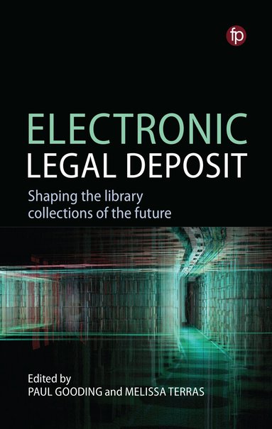 Paul Gooding, Paul Gooding, Melissa Terras - Electronic Legal Deposit, Inbunden