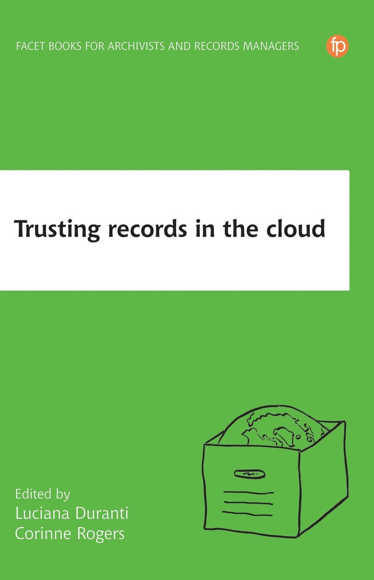 Luciana Duranti, Corinne Rogers - Trusting Records in the Cloud, Inbunden