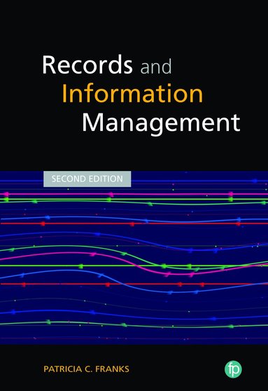Patricia C. Franks, Stéphane Goldstein - Records and Information Management, Häftad